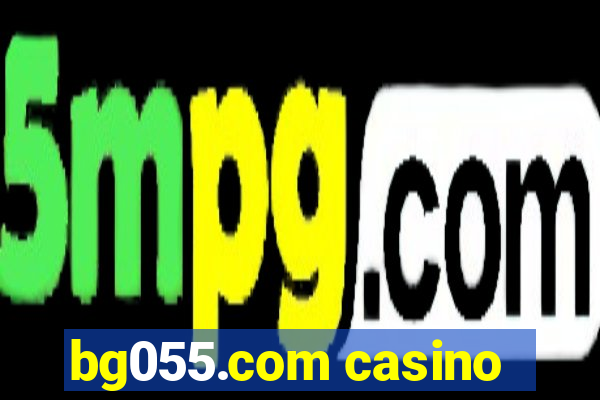 bg055.com casino